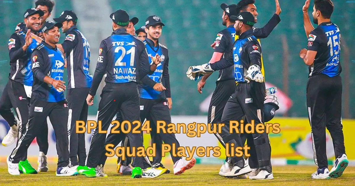 BPL 2024 Rangpur Riders Squad Players list